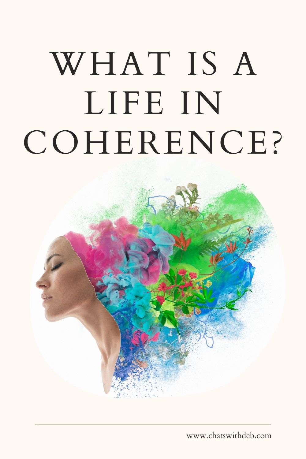 What is a Life in Coherence?