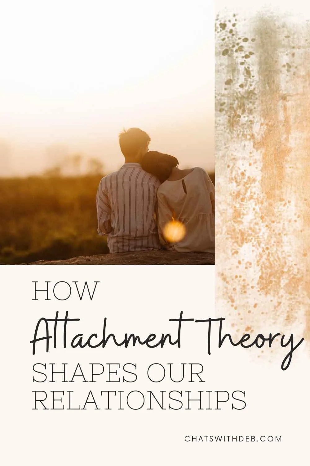 How Attachment Theory Shapes Our Relationships